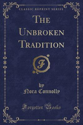 The Unbroken Tradition
