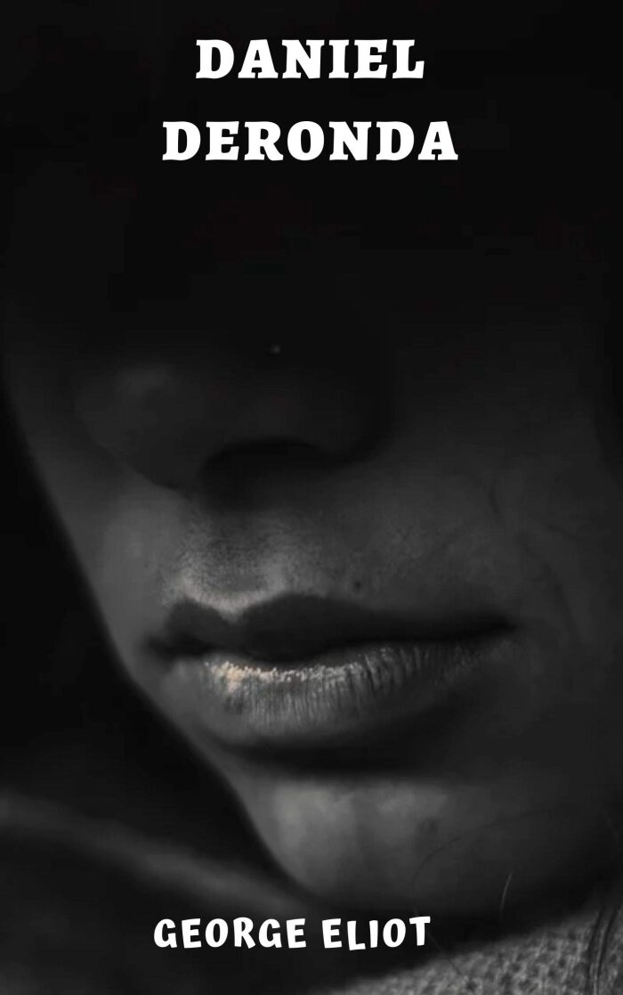 George Eliot : Daniel Deronda