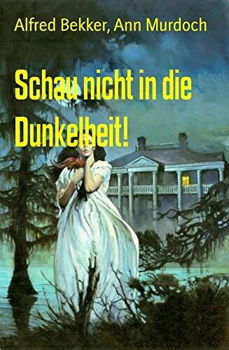 Schau nicht in die Dunkelheit!: Sechs Romantic Thriller
