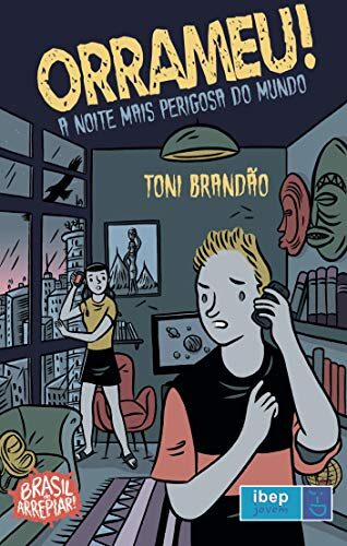 Orrameu!: A Noite Mais Perigosa do Mundo - Colecao Brasil de Arrepiar