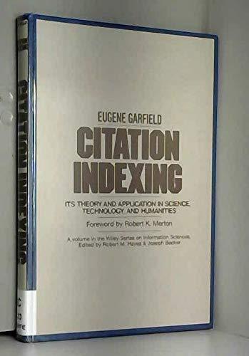 Citation Indexing: Its Theory and Application in Science, Technology and Humanities