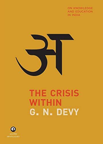 The Crisis within Knowledge and Education in India