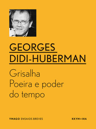Grisalha: Poeira e poder do tempo (YMAGO ensaios breves)
