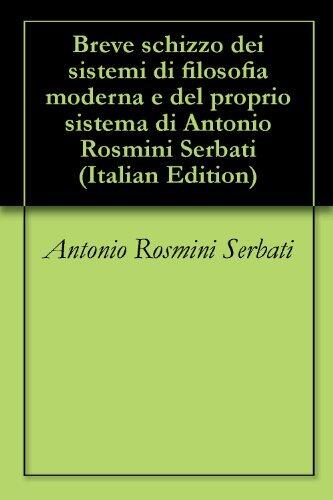 Breve schizzo dei sistemi di filosofia moderna e del proprio sistema di Antonio Rosmini Serbati