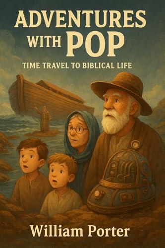 Adventures with Pop-Time Travel to Biblical Life