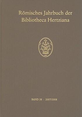 Römisches Jahrbuch der Bibliotheca Hertziana (Band 38)
