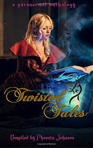 Twisted Tales: A Paranormal Anthology
