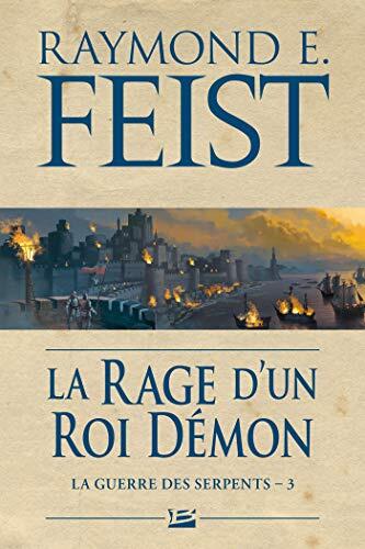 La Guerre des Serpents (T3): La Rage d'un Roi Démon