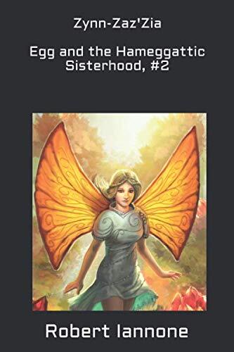Zynn-Zaz'Zia - Egg and the Hameggattic Sisterhood, #2