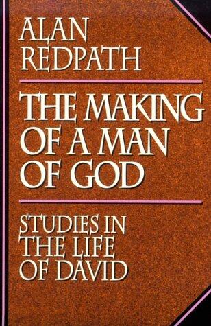 The Making of a Man of God: Studies in the Life of David