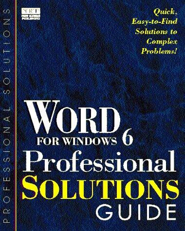 Word for Windows 6 Professional Solutions Guide