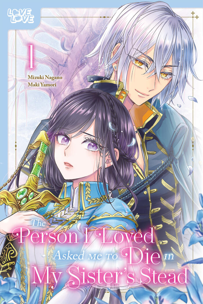 The Person I Loved Asked Me to Die in My Sister's Stead (Manga)