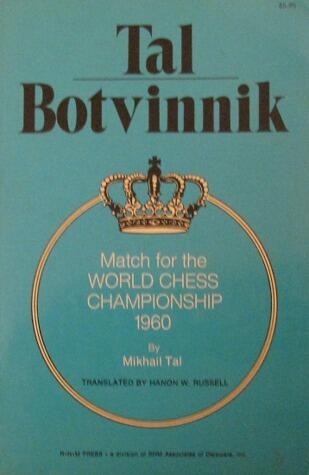 Tal-Botvinnik: Match for the world chess championship, 1960