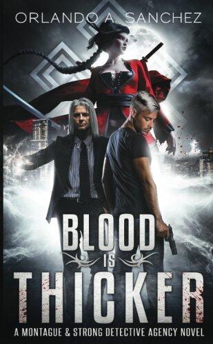 Blood Is Thicker: A Montague & Strong Detective Novel (Montague & Strong Case Files Book 3)