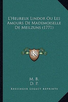 L'Heureux Lindor ou Les Amours de Mademoiselle de Meilzuns