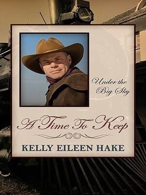 Under the Big Sky: A Time to Keep