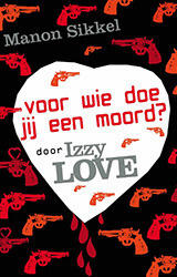 Voor wie doe jij een moord? Door Izzy Love
