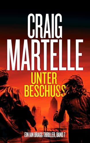 Unter Beschuss (Ein Ian Bragg Thriller 7)