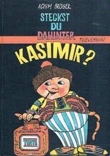 Steckst du dahinter, Kasimir?