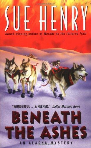 Beneath the Ashes: An Alaska Mystery