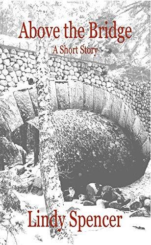 Above The Bridge: A Short Story