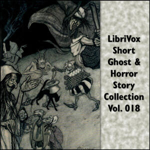 LibriVox Short Ghost and Horror Collection 018