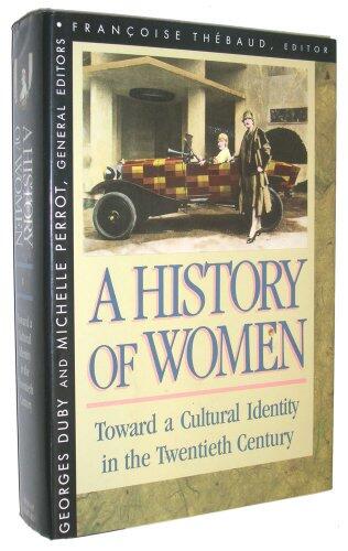 A History of Women in the West, Vol. 5: Toward a Cultural Identity in the Twentieth Century