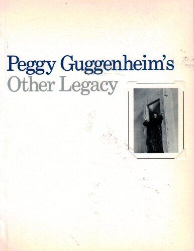 Peggy Guggenheim's Other Legacy
