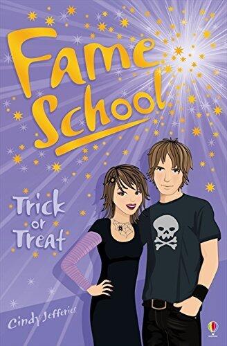 Fame School: Trick or Treat by Cindy Jeffries