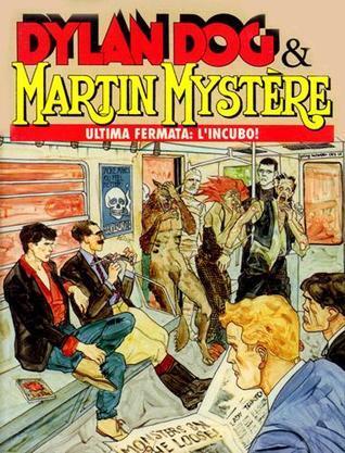 Dylan Dog & Martin Mystère n. 1: Ultima fermata: l'incubo!
