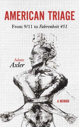 American Triage: From 9/11 to Fahrenheit 451