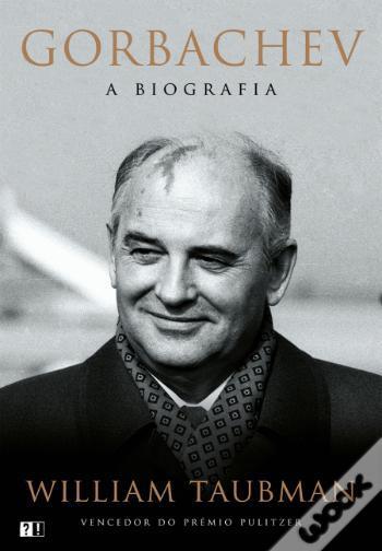 Gorbachev: A Biografia