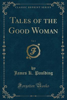 Tales of the Good Woman, Vol. 1