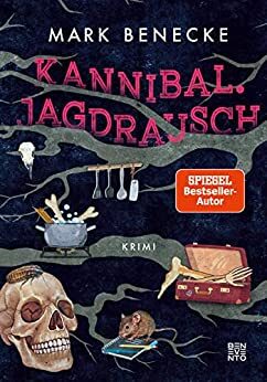 Kannibal. Jagdrausch: Kriminalroman
