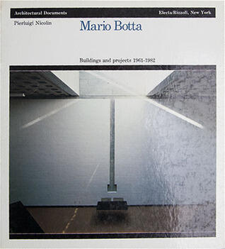 Mario Botta: Buildings and projects, 1961-1982