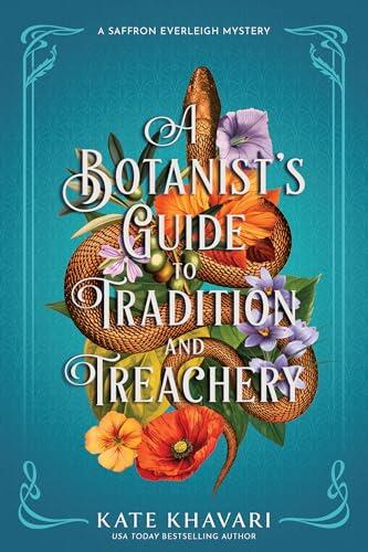 A Botanist's Guide to Tradition and Treachery
