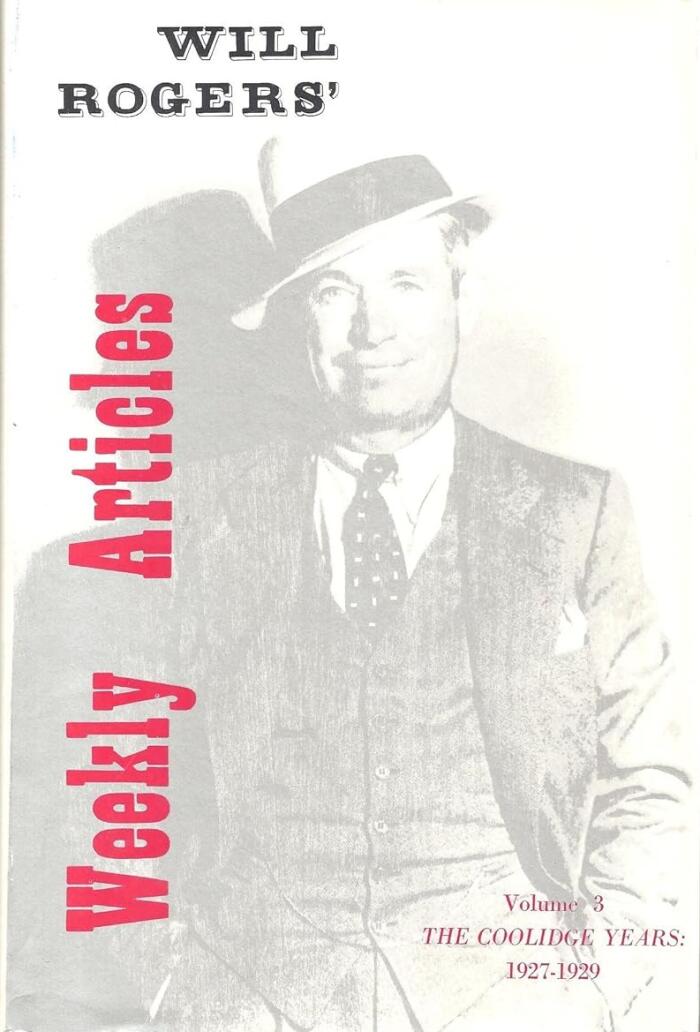 Will Rogers' Weekly Articles, Vol. 3: The Coolidge Years, 1927-1929
