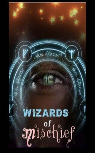 Wizards of Mischief: The 13 Wicked Wizards of The Black Gate Club