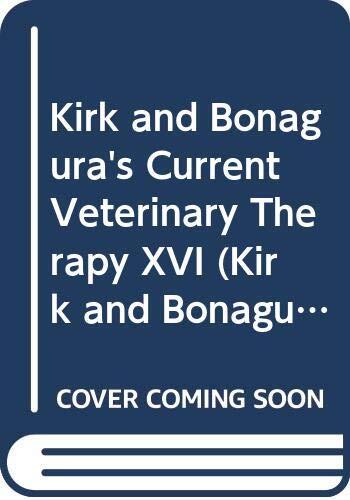 Kirk and Bonagura's Current Veterinary Therapy XVI