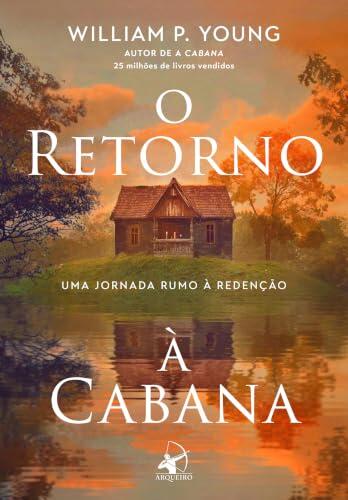 O retorno à cabana: Uma jornada rumo à redenção