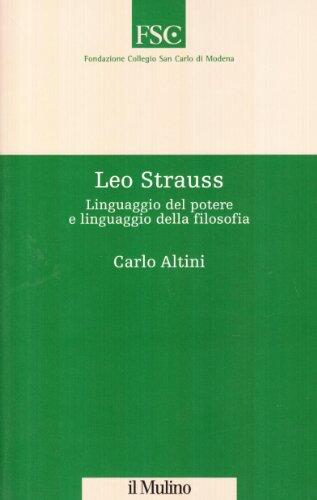 Leo Strauss. Linguaggio del potere e linguaggio della filosofia