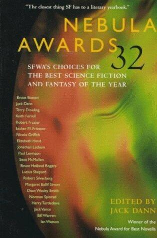 Nebula Awards 32: SFWA's Choices for the Best Science Fiction and Fantasy of the Year