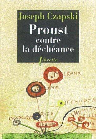 Proust contre la déchéance: Conférences Au Camp De Griazowietz
