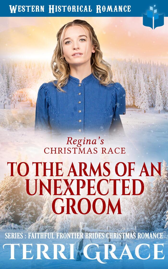 Regina's Christmas Race: To The Arms Of An Unexpected Groom