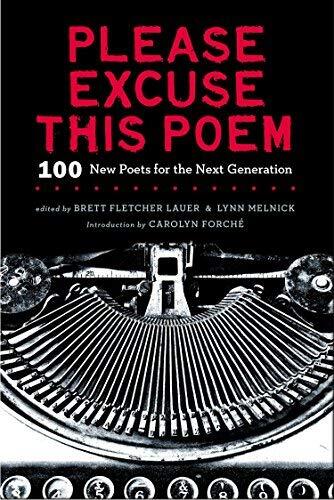 Please Excuse This Poem: 100 New Poets for the Next Generation