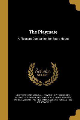 The Playmate: A Pleasant Companion for Spare Hours