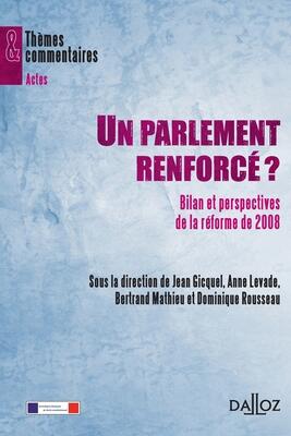 Un Parlement renforcé ? - Bilan et perspectives de la réforme de 2008