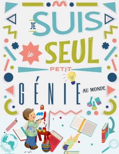 Je suis le seul petit génie au monde: Mon grand Cahier d'Activités à la Maison XXL Dès 3 ans Apprendre à tracer, à découper, à compter et ... - INCLUS: JEUX EDUCATIFS