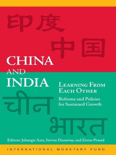 China and India Learning from Each Other: Reforms and Policies for Sustained Growth