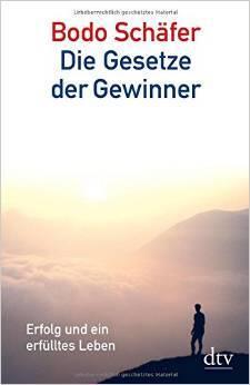 Die Gesetze der Gewinner: Erfolg und ein erfülltes Leben